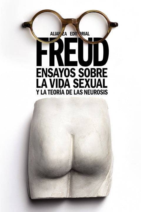  ENSAYOS SOBRE LA VIDA SEXUAL Y LA TEORíA DE LAS NEUROSIS 