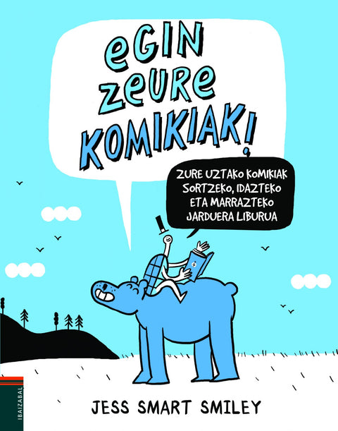  EGIN ZEURE KOMOKIAK! 