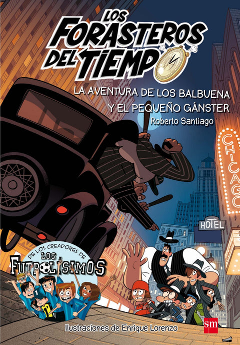  LA AVENTURA DE LOS BALBUENA Y EL PEQUEÑO GÁNSTER 