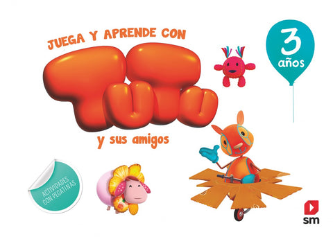  JUEGA Y APRENDE CON TUTU Y SUS AMIGOS 