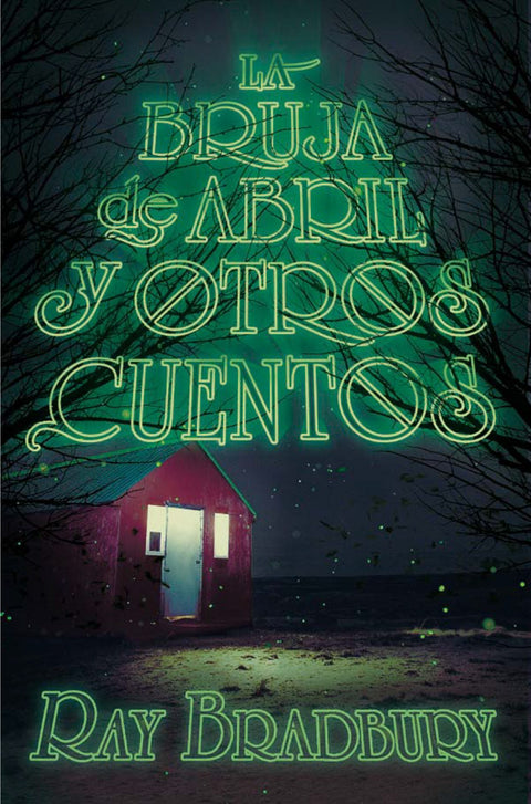  LA BRUJA DE ABRIL Y OTROS CUENTOS 