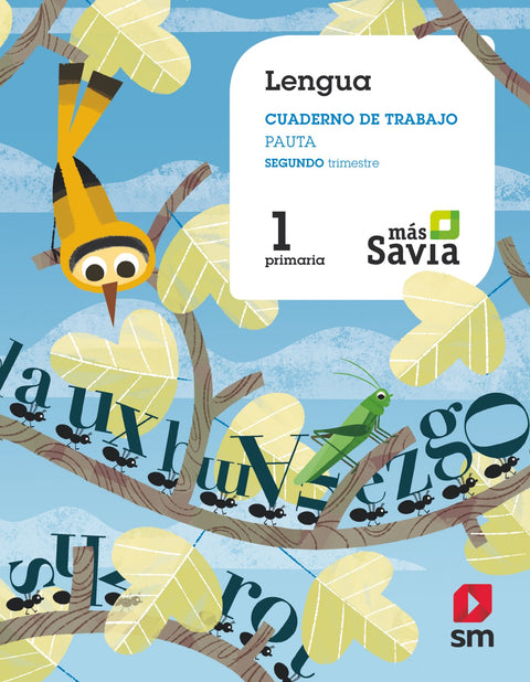  CUADERNO LENGUA 2-1ºPRIMARIA. PAUTA. MÁS SAVIA 