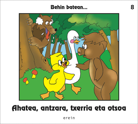  Ahatea, antzara, txerria eta otsoa 
