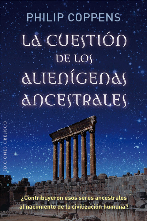  CUESTION DE LOS ALIENIGENAS ANCESTRALES, LA 