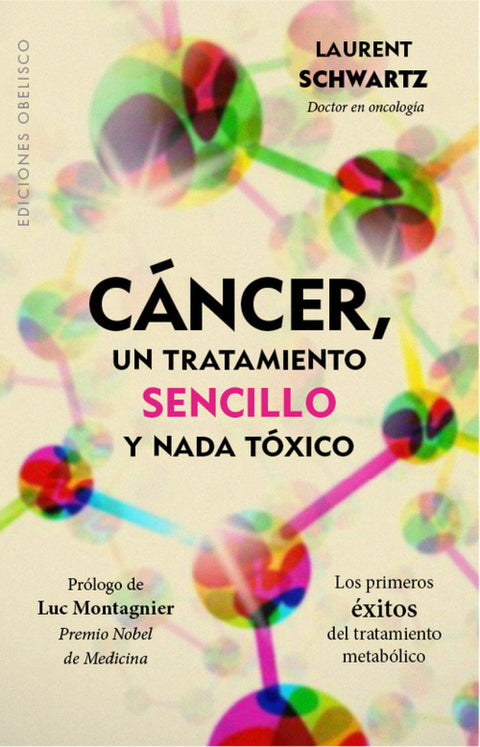  Cáncer. Un tratamiento sencillo y nada tóxico 
