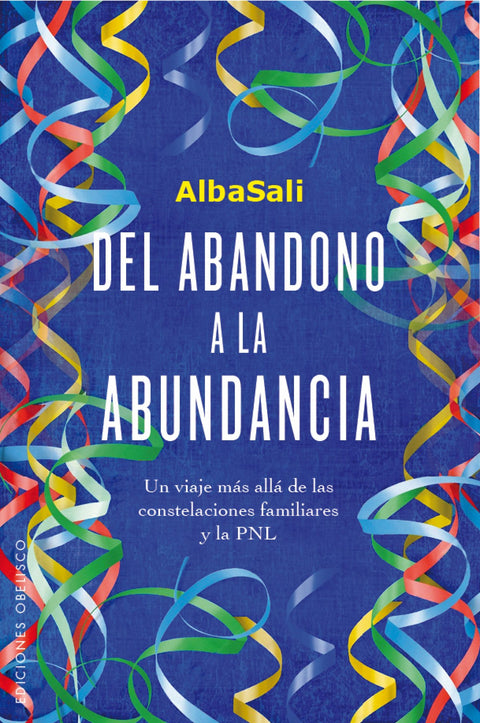  DEL ABANDONO A LA ABUNDANCIA 