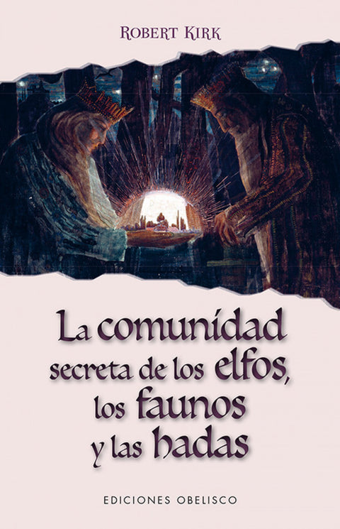  LA COMUNIDAD SECRETA DE LOS ELFOS, LOS FAUNOS Y LAS HADAS 