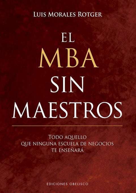  MBA SIN MAESTROS, EL 