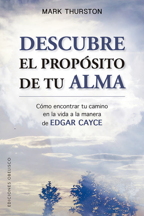  DESCUBRE EL PROPÓSITO DE TU ALMA 
