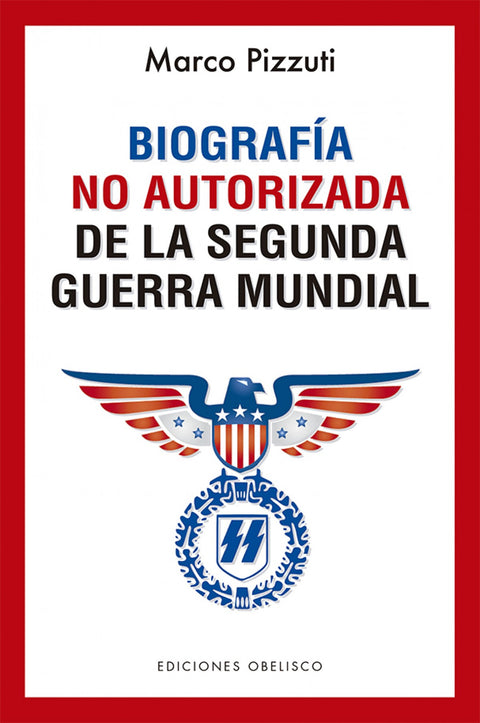  Biografía no autorizada de la segunda guerra mundial 