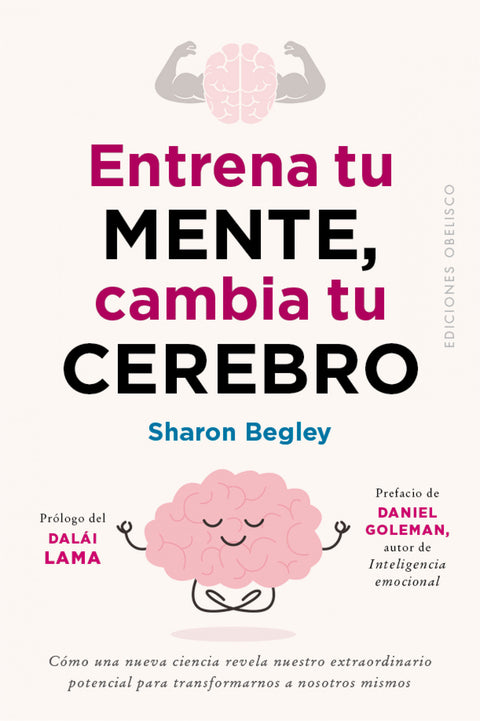  Entrena tu mente, cambia tu cerebro 