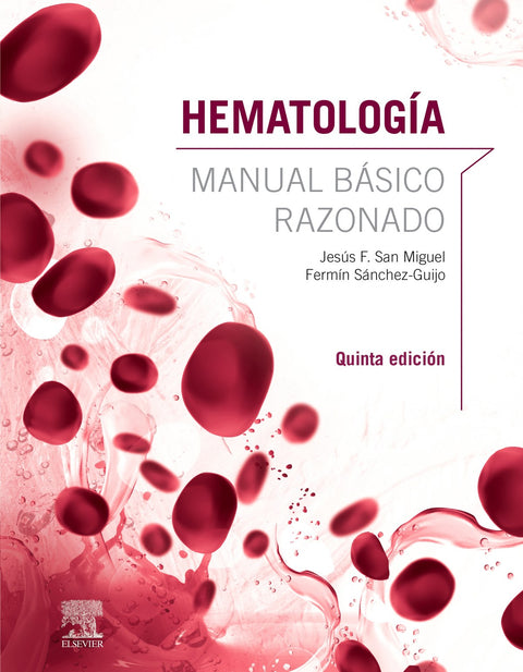  Hematología. Manual básico razonado (5ª ed.) 