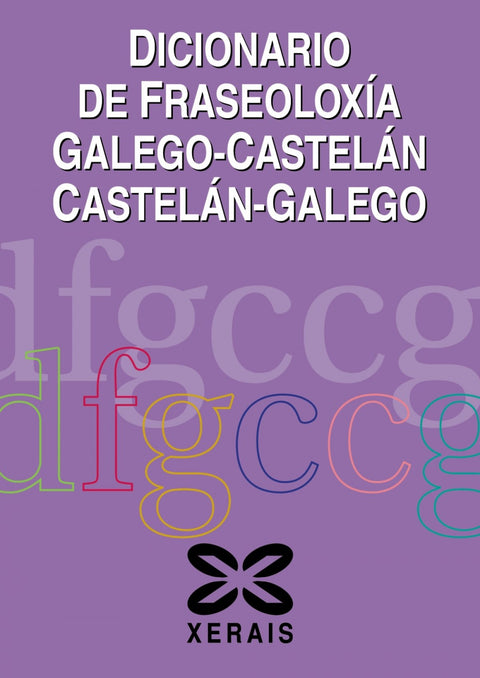  Dicionario de Fraseoloxía Galego-Castelán Castelán-Galego 