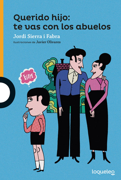  QUERIDO HIJO: TE VAS CON LOS ABUELOS 