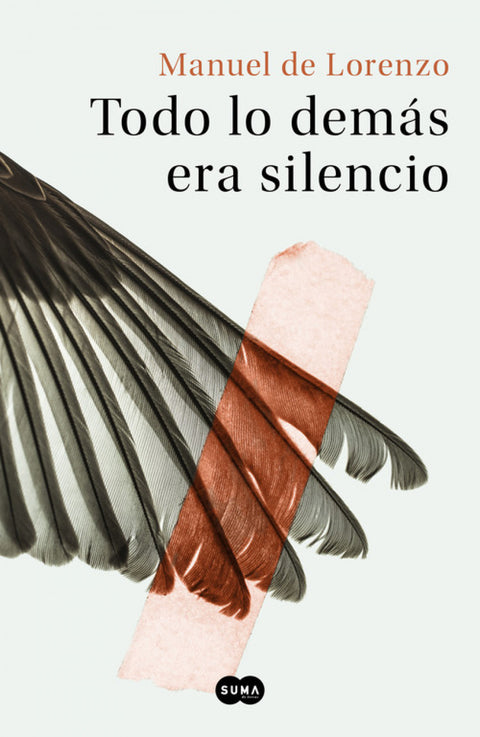  TODO LO DEMÁS ERA SILENCIO 