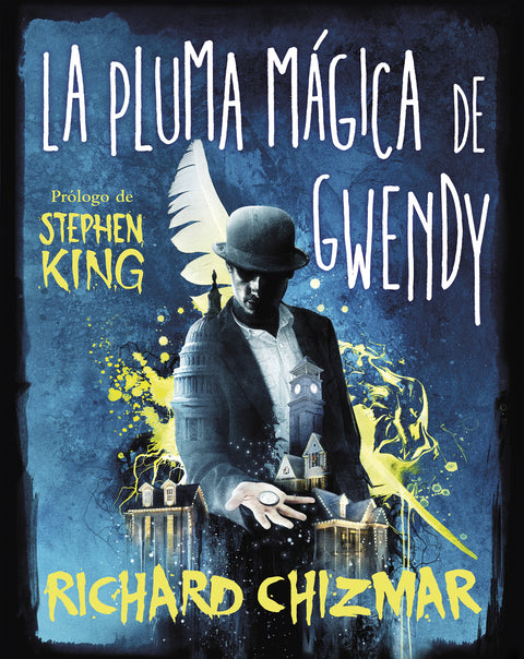  La pluma mágica de Gwendy (Trilogía La caja de botones de Gwendy 2) 