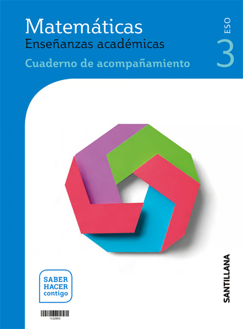  MATEMATICAS ENSEÑANZAS ACADEMICAS SERIE RESUELVE 3 ESO SABER HACER CONTIGO 