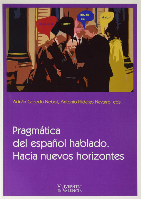  Pragmática del español hablado. Hacia nuevos horizontes 