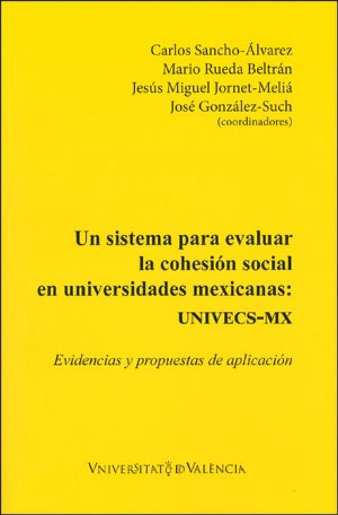  Un sistema para evaluar la cohesión social en universidades mexicanas: UNIVECS-MX 