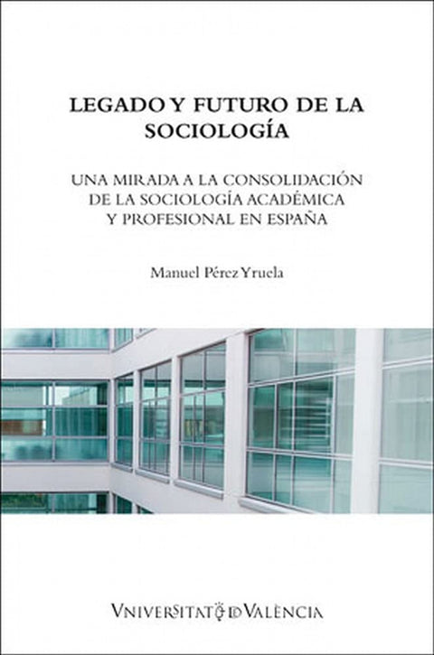  Legado y futuro de la sociología 