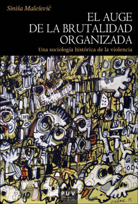  El auge de la brutalidad organizada 