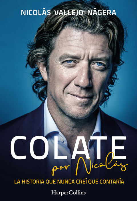  Colate por Nicolás. La historia que nunca creí que contaría 