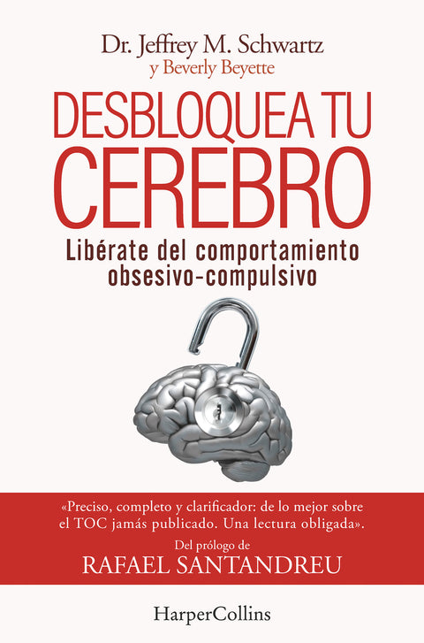  Desbloquea tu cerebro. Libérate del comportamiento obsesivo-compulsivo 