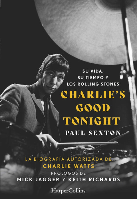  Charlie's Good Tonight. Su vida, su tiempo y los Rolling Stones 