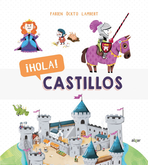  ¡HOLA! CASTILLOS 
