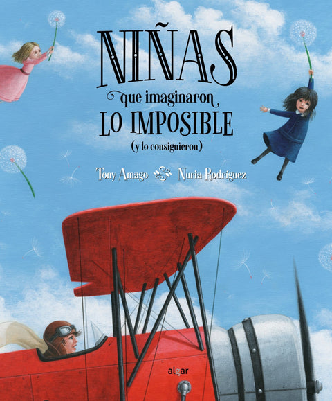  NIÑAS QUE IMAGINARON LO IMPOSIBLE 