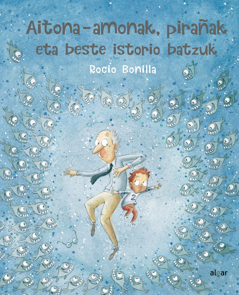  Aitona-amonak, pirañak eta beste istorio batzuk 