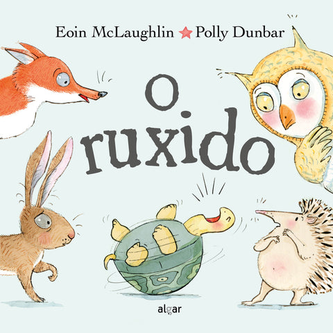  O ruxido 