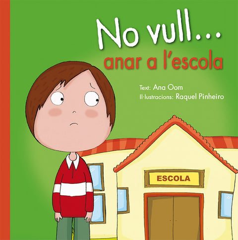  No vull...anar a l´escola 