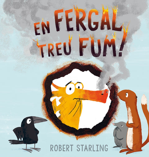  En fergal treu fum! 