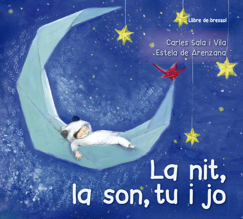  La nit, la son, tu i jo (Llibre de cuna) 