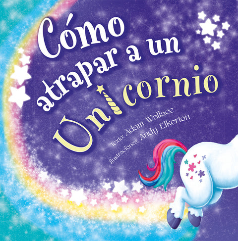  Cómo atrapar a un unicornio 