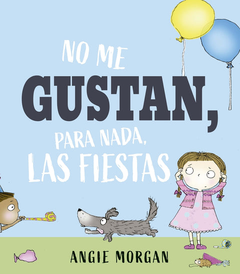  No me gustan, para nada, las fiestas 