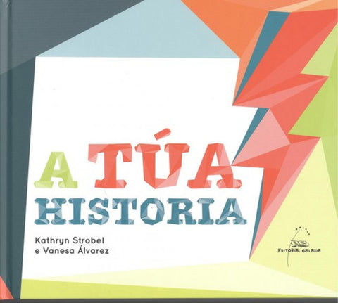  A TÚA HISTORIA 