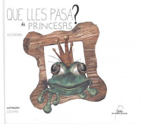  QUE LLES PASA AS PRINCESAS? 