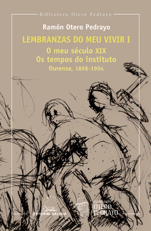 LEMBRANZAS DO MEU VIVIR I (O MEU S.XIX.OS TEMPOS INSTITUTO 