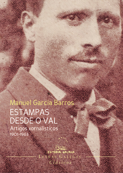  Estampas desde o val. Artigos xornalísticos 1901-1963 