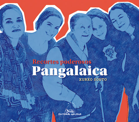  PANGALAICA. RECORTES PODEROSOS: TALENTO E RUTA 