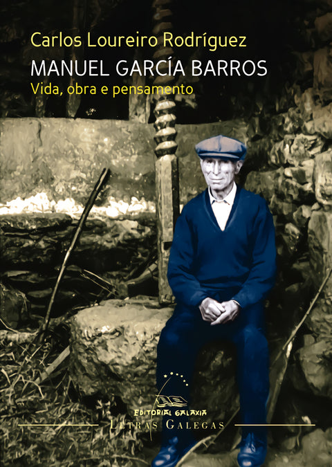  MANUEL GARCIA BARROS. VIDA, OBRA E PENSAMENTO 