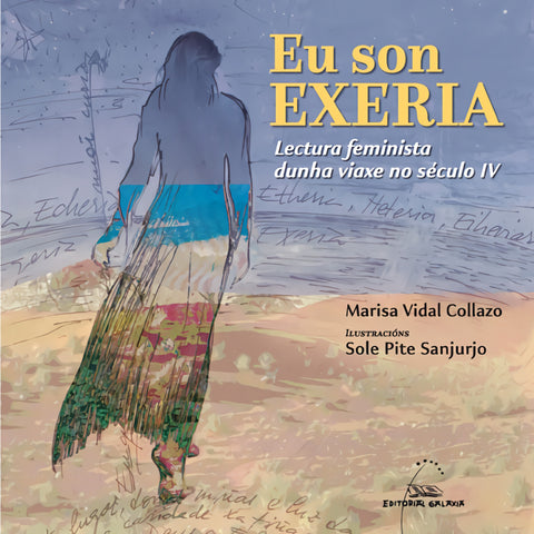  Eu son Exeria. Lectura feminista dunha viaxe no século IV 