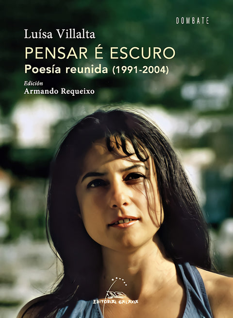  PENSAR E ESCURO. POESIA REUNIDA (1991-2004) LUISA 