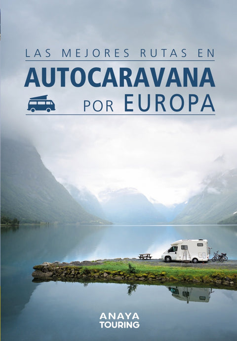  MEJORES RUTAS EN AUTOCARAVANA POR EUROPA 