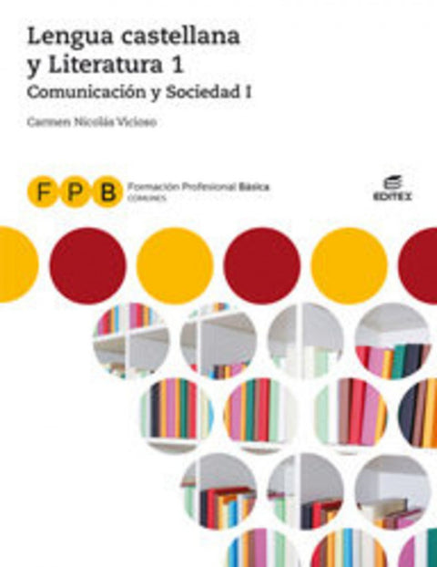  LENGUA Y LITERATURA I COMUNICACION Y SOCIEDAD 1 FORMACION PROFESIONAL BASICA 