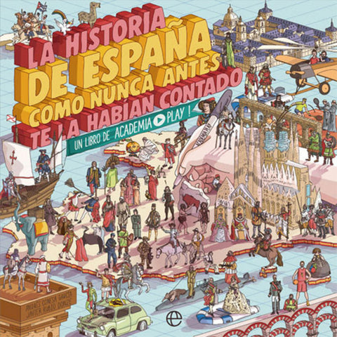  LA HISTORIA DE ESPAÑA COMO NUNCA ANTES TE LA HABIÁN CONTADO 