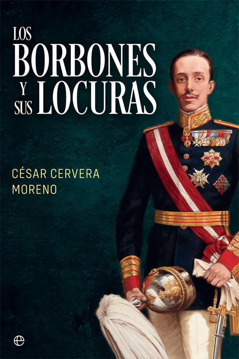  Los Borbones y sus locuras 