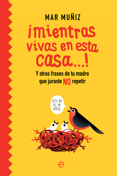  ¡Mientras vivas en esta casa?! 